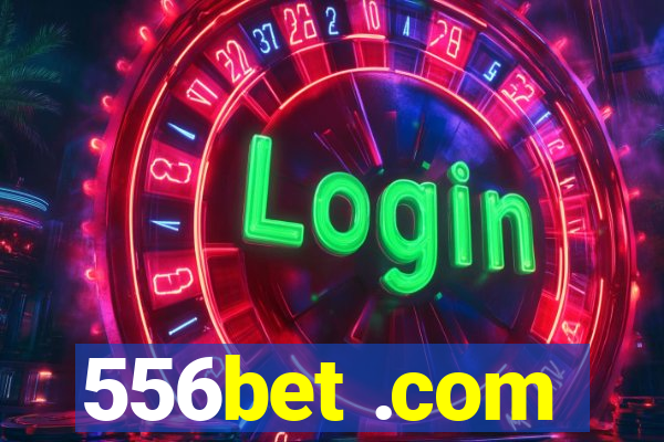 556bet .com