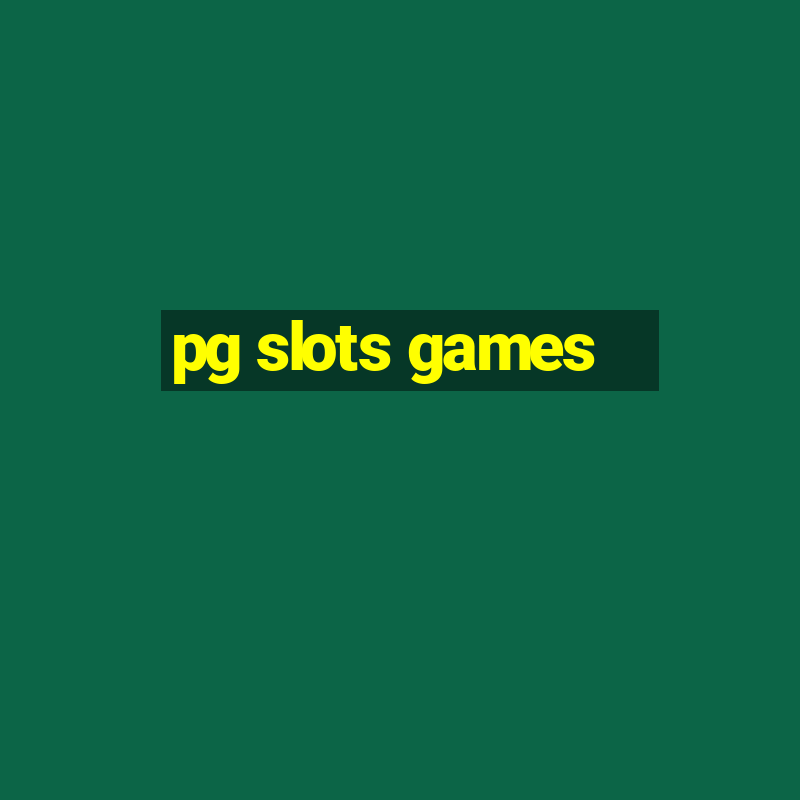 pg slots games