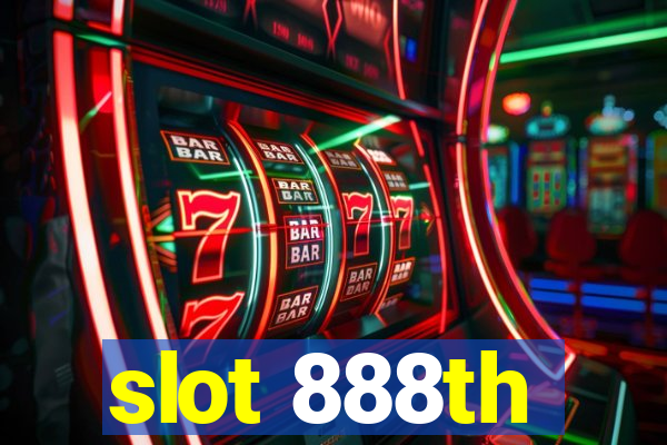 slot 888th