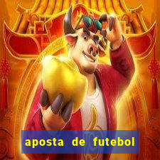 aposta de futebol online ganhar dinheiro