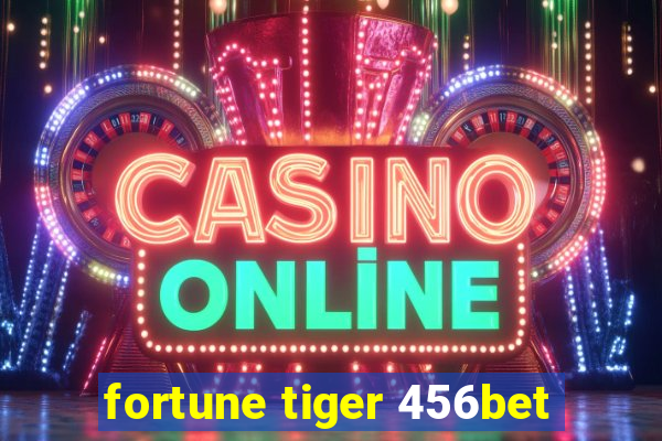 fortune tiger 456bet