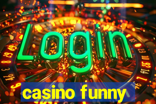 casino funny