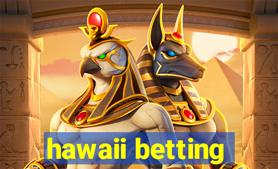 hawaii betting