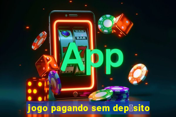 jogo pagando sem dep贸sito