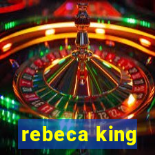 rebeca king