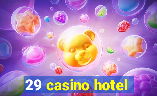 29 casino hotel