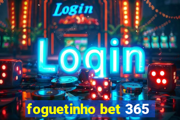 foguetinho bet 365