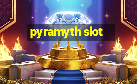 pyramyth slot