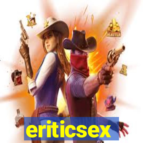 eriticsex