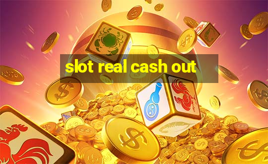 slot real cash out