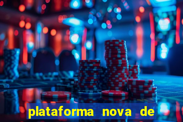 plataforma nova de jogos de cassino