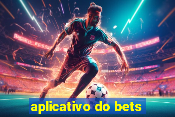 aplicativo do bets