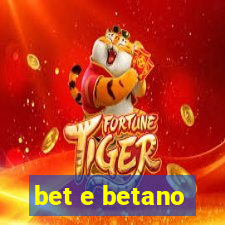 bet e betano