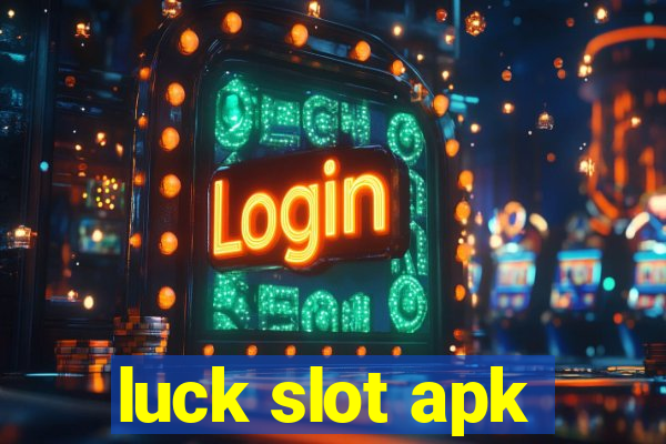 luck slot apk