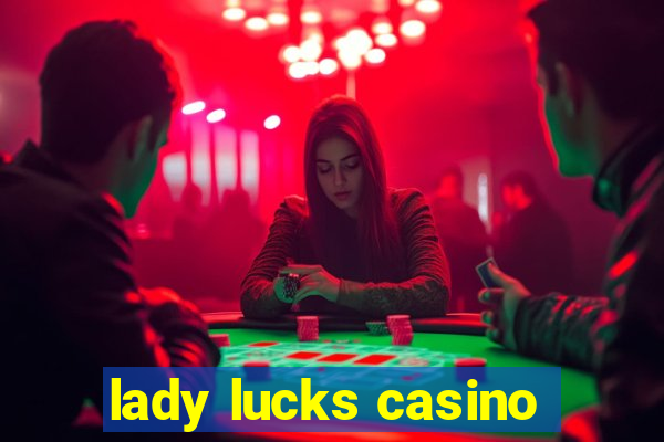 lady lucks casino