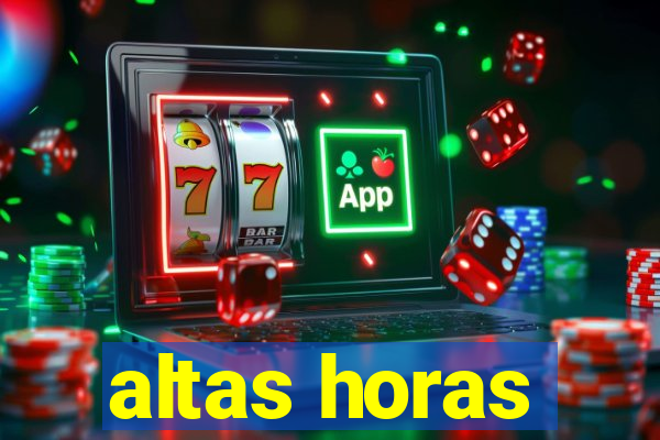 altas horas