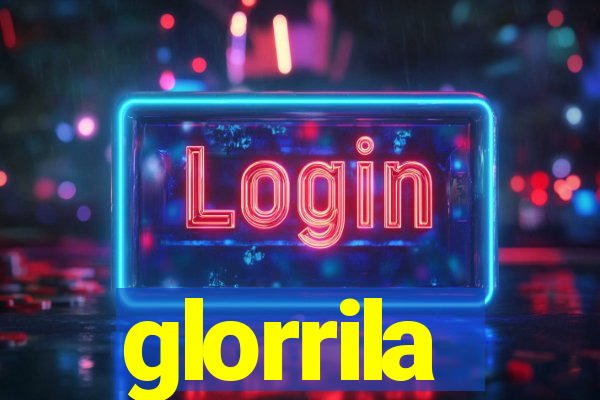 glorrila