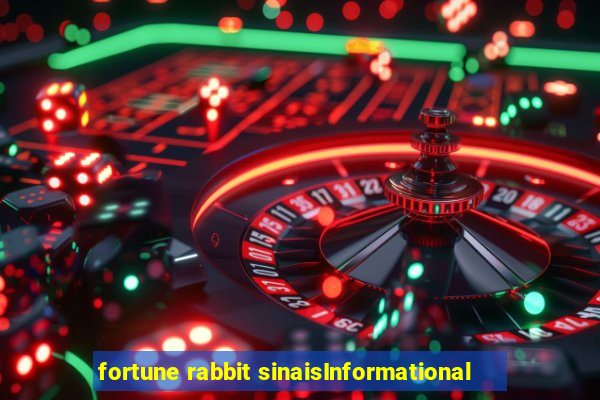 fortune rabbit sinaisInformational