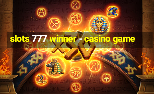 slots 777 winner - casino game