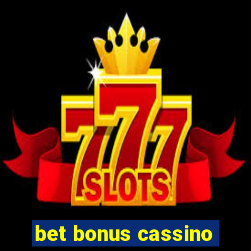 bet bonus cassino