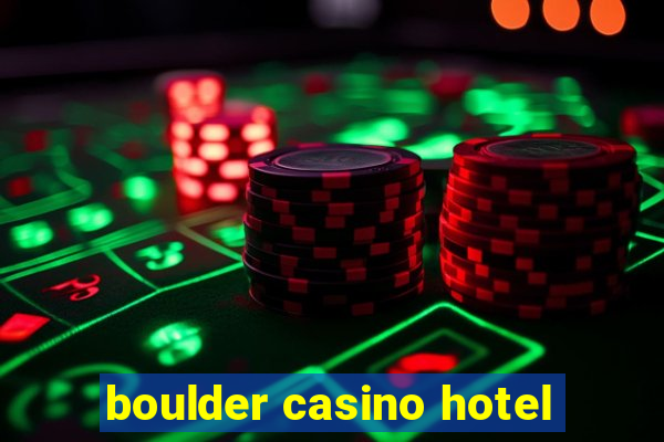 boulder casino hotel