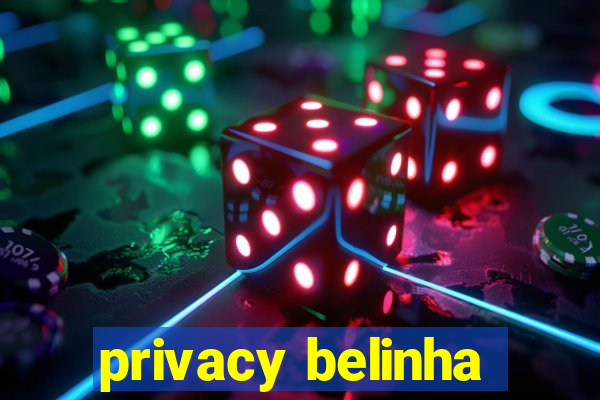 privacy belinha