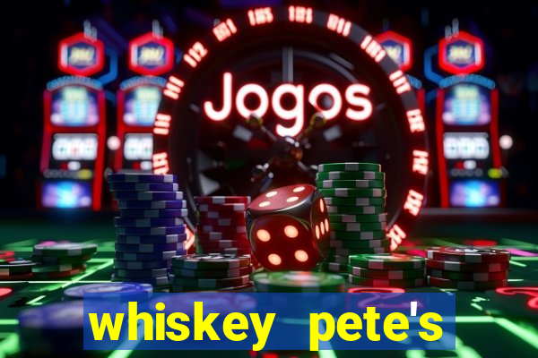 whiskey pete's hotel & casino