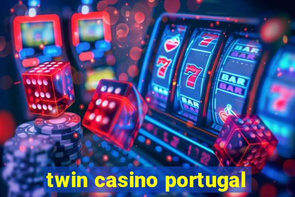 twin casino portugal