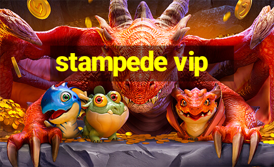 stampede vip