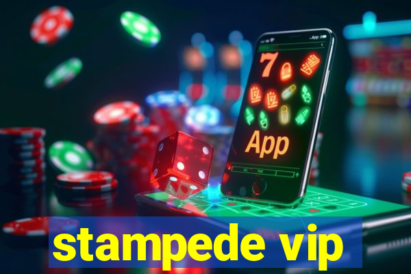 stampede vip