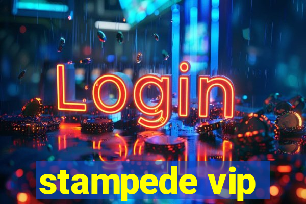 stampede vip