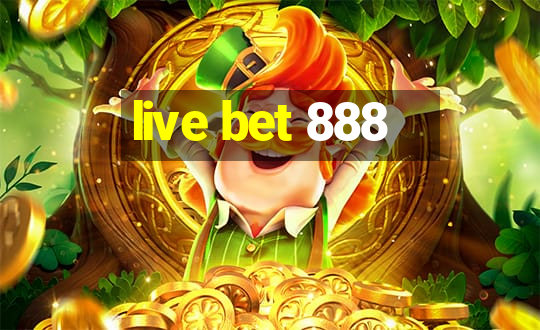 live bet 888