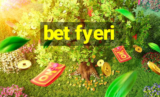 bet fyeri