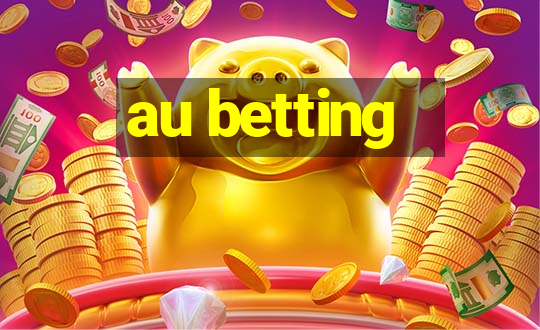 au betting