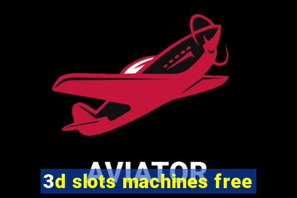 3d slots machines free