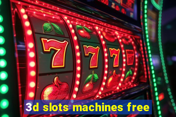 3d slots machines free