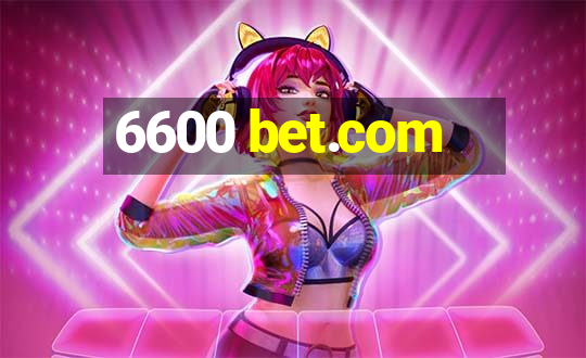 6600 bet.com