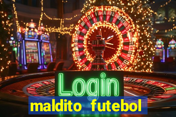 maldito futebol clube dublado download