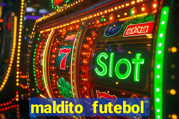 maldito futebol clube dublado download