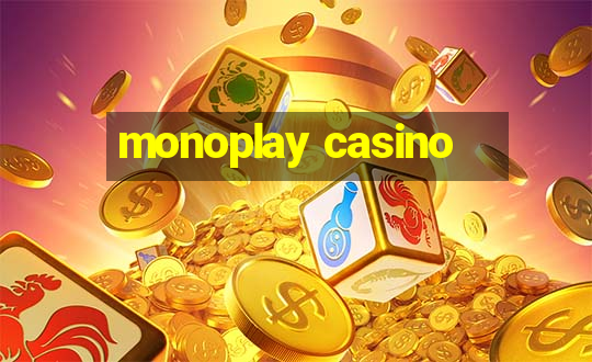 monoplay casino