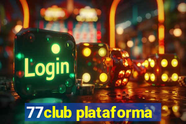 77club plataforma