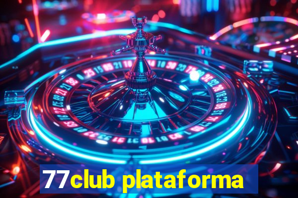 77club plataforma