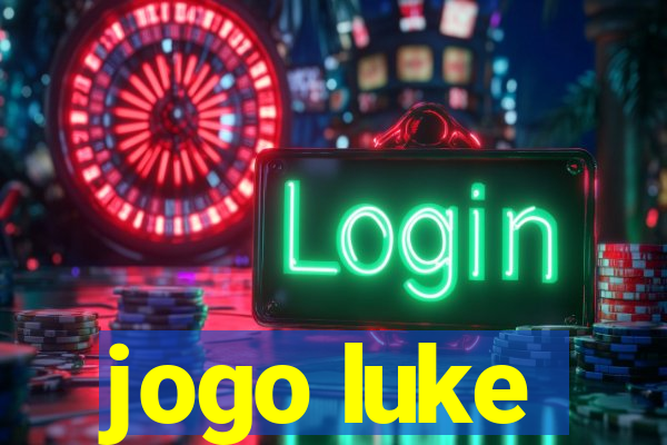 jogo luke