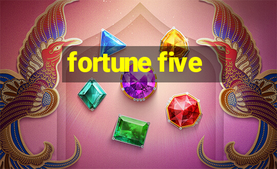 fortune five