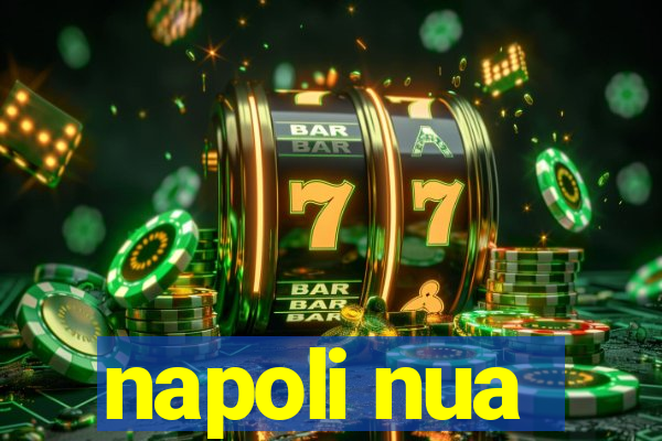 napoli nua