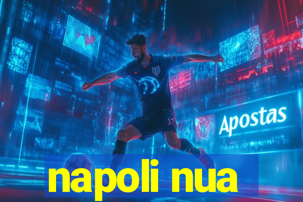 napoli nua