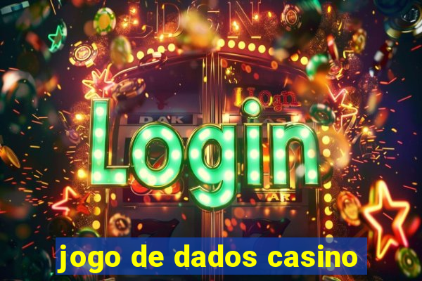 jogo de dados casino