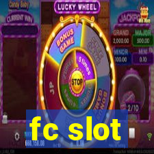 fc slot