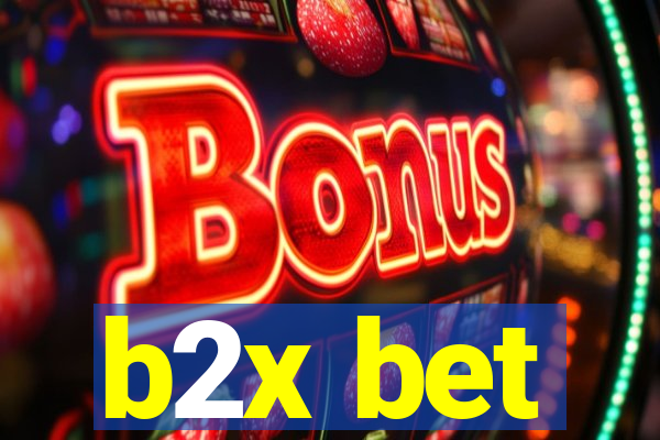 b2x bet