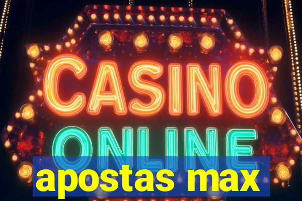 apostas max